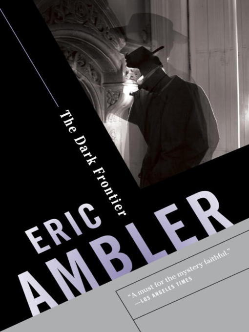 Title details for The Dark Frontier by Eric Ambler - Available